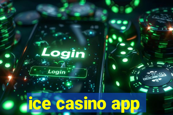 ice casino app